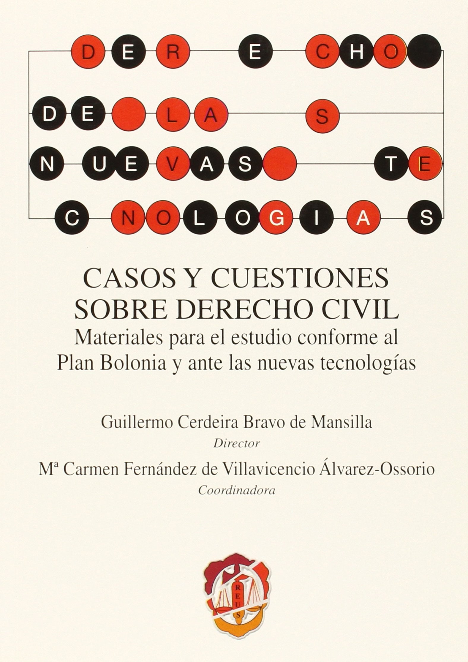 Casos y cuestiones sobre derecho civil : materiales para el estudio conforme al Plan Bolonia y ante las nuevas tecnologías Law