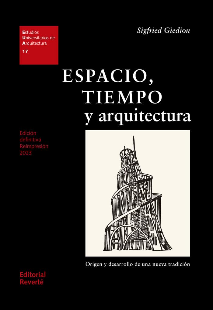 Espacio, tiempo y arquitectura: Origen y desarrollo de una nueva tradición book