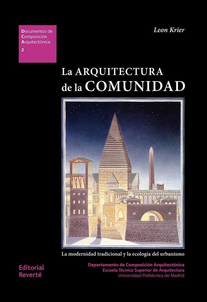 La arquitectura de la comunidad: la modernidad tradicional y la ecología del urbanismo book
