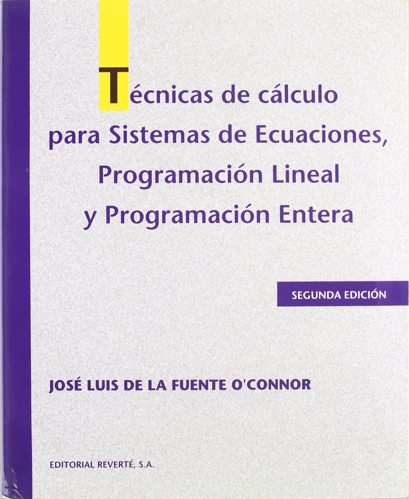 Técnicas de cálculo para sistemas de ecuaciones, programación lineal y programación entera : códigos en Fortran y C con aplicaciones de sistemas de energía eléctrica Mathematics