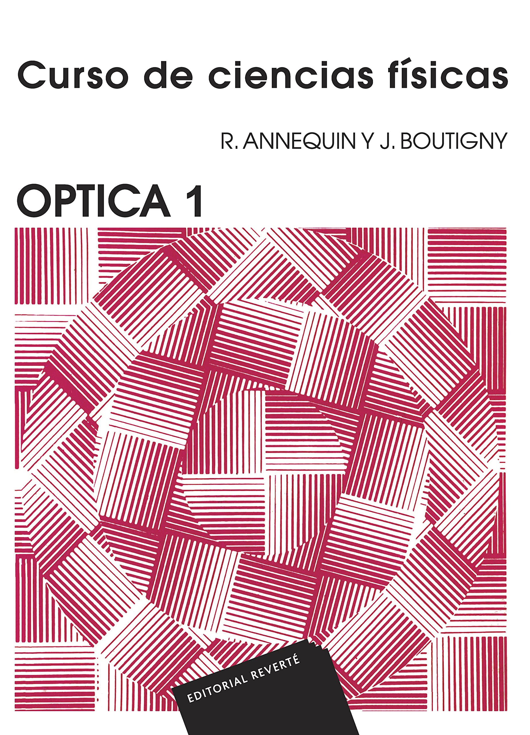 Curso Ciencias Físicas Optica I (Curso de Ciencias Físicas Annequin, Band 6) Learning & Reference