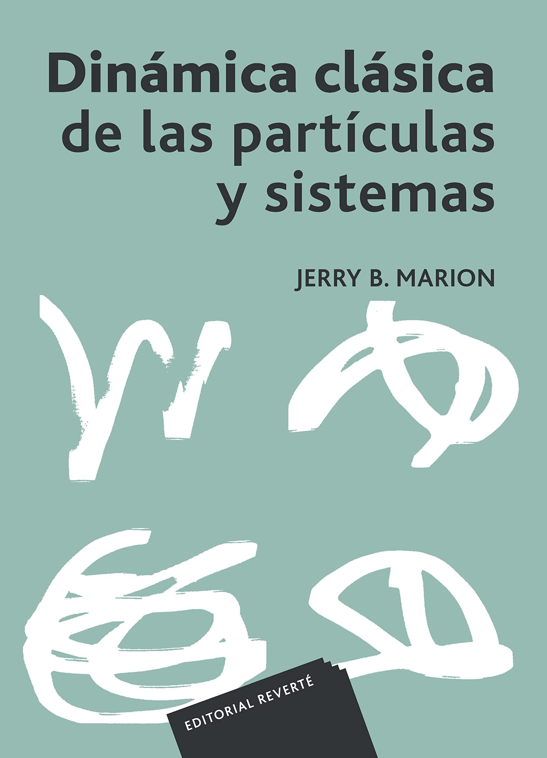 Dinámica clásica de las partículas y sistemas book