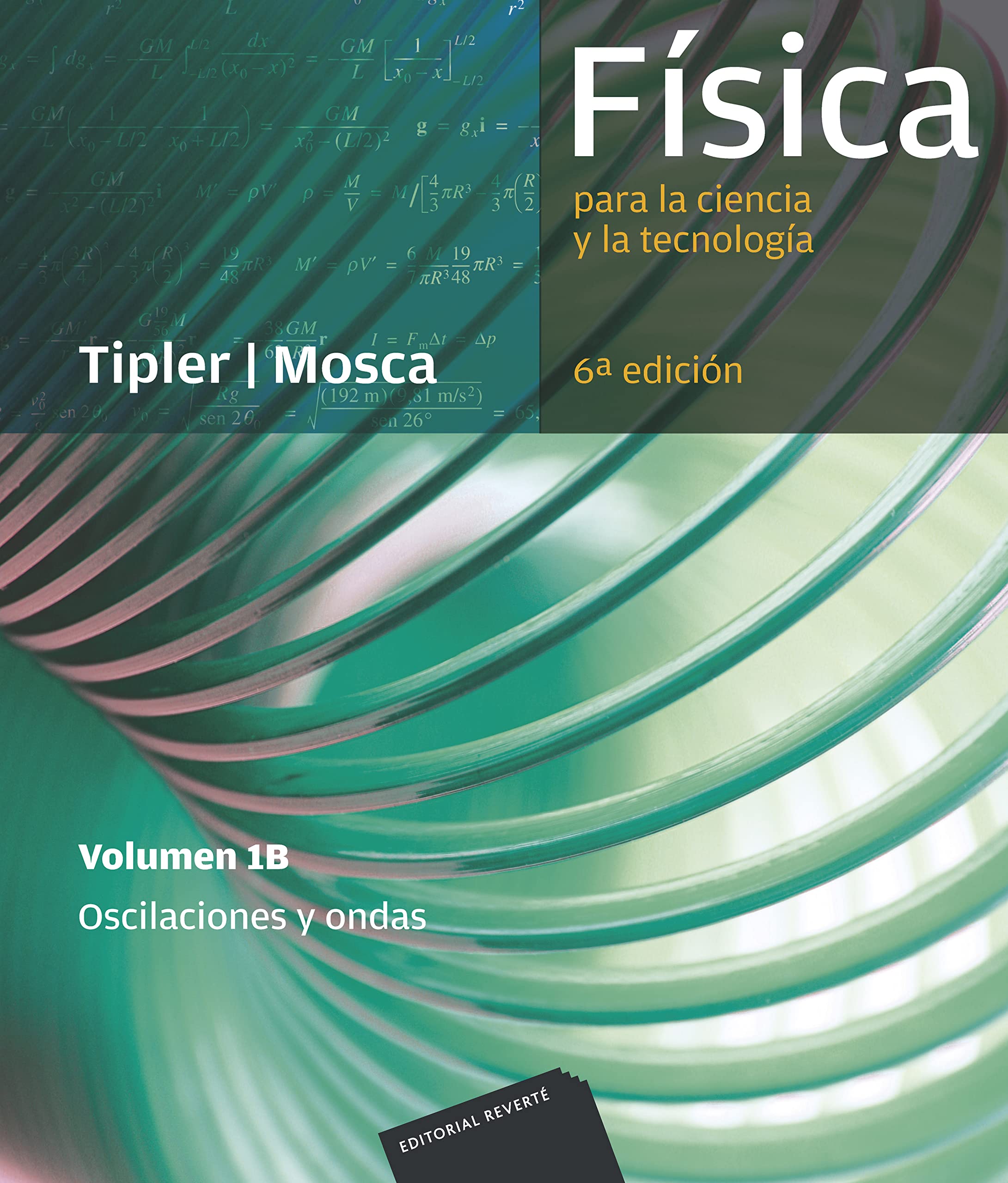 Física para la ciencia y la tecnología. Vol.1B: (oscilaciones y ondas) Learning & Reference