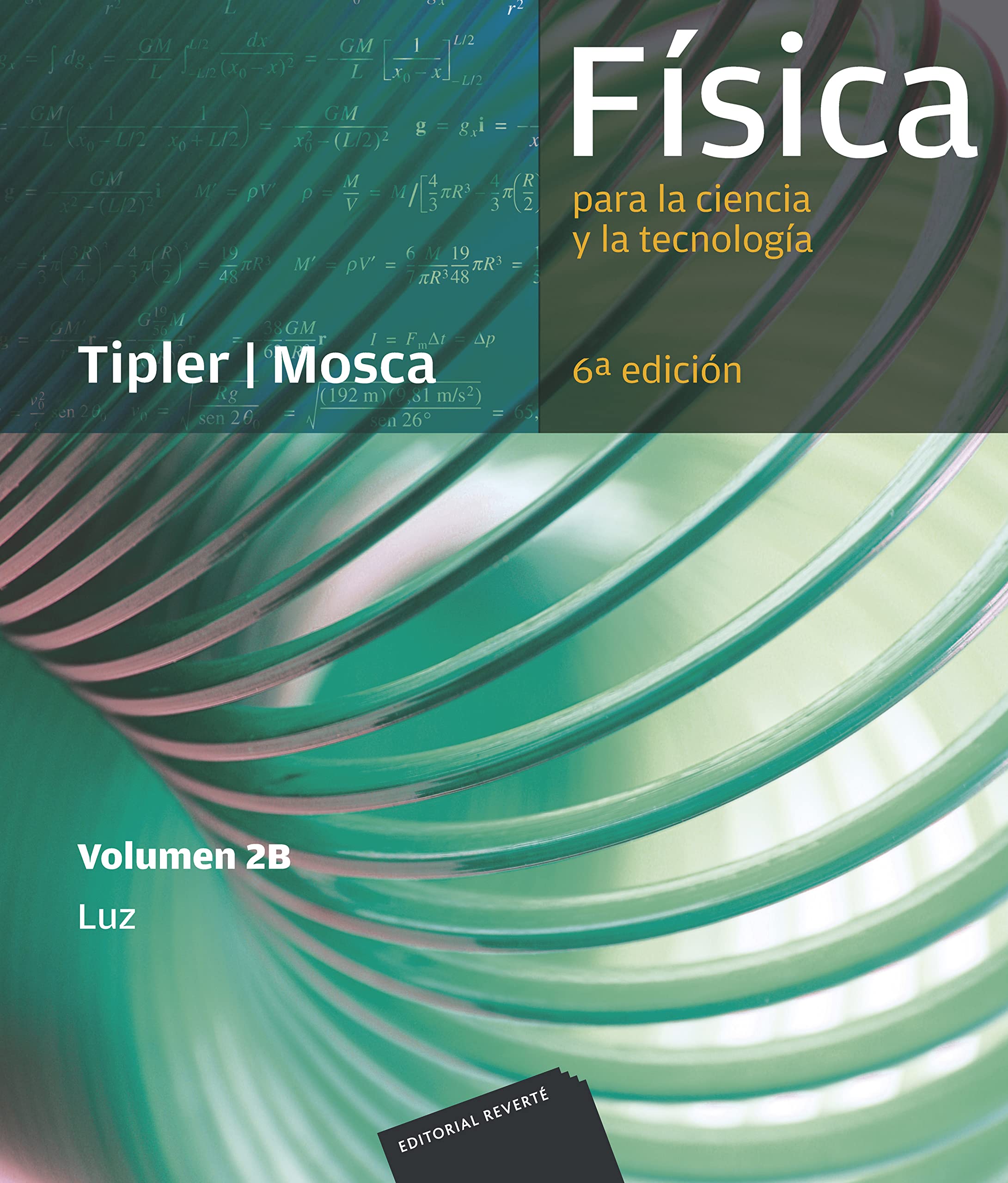 Física para la ciencia y la tecnología. Vol. 2B: (luz) Learning & Reference