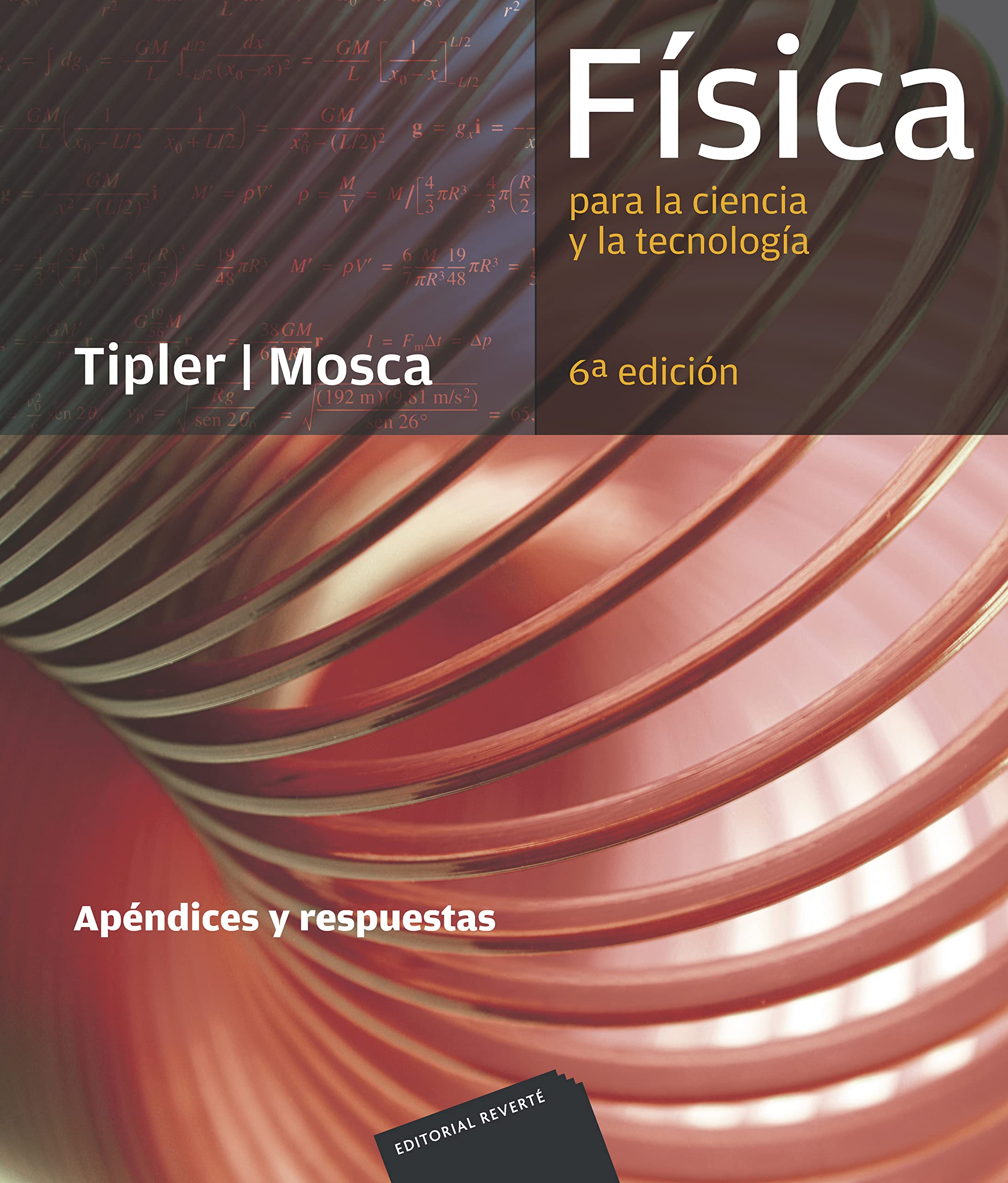 Física para la ciencia y la tecnología. Apendices y respuestas Natural Sciences