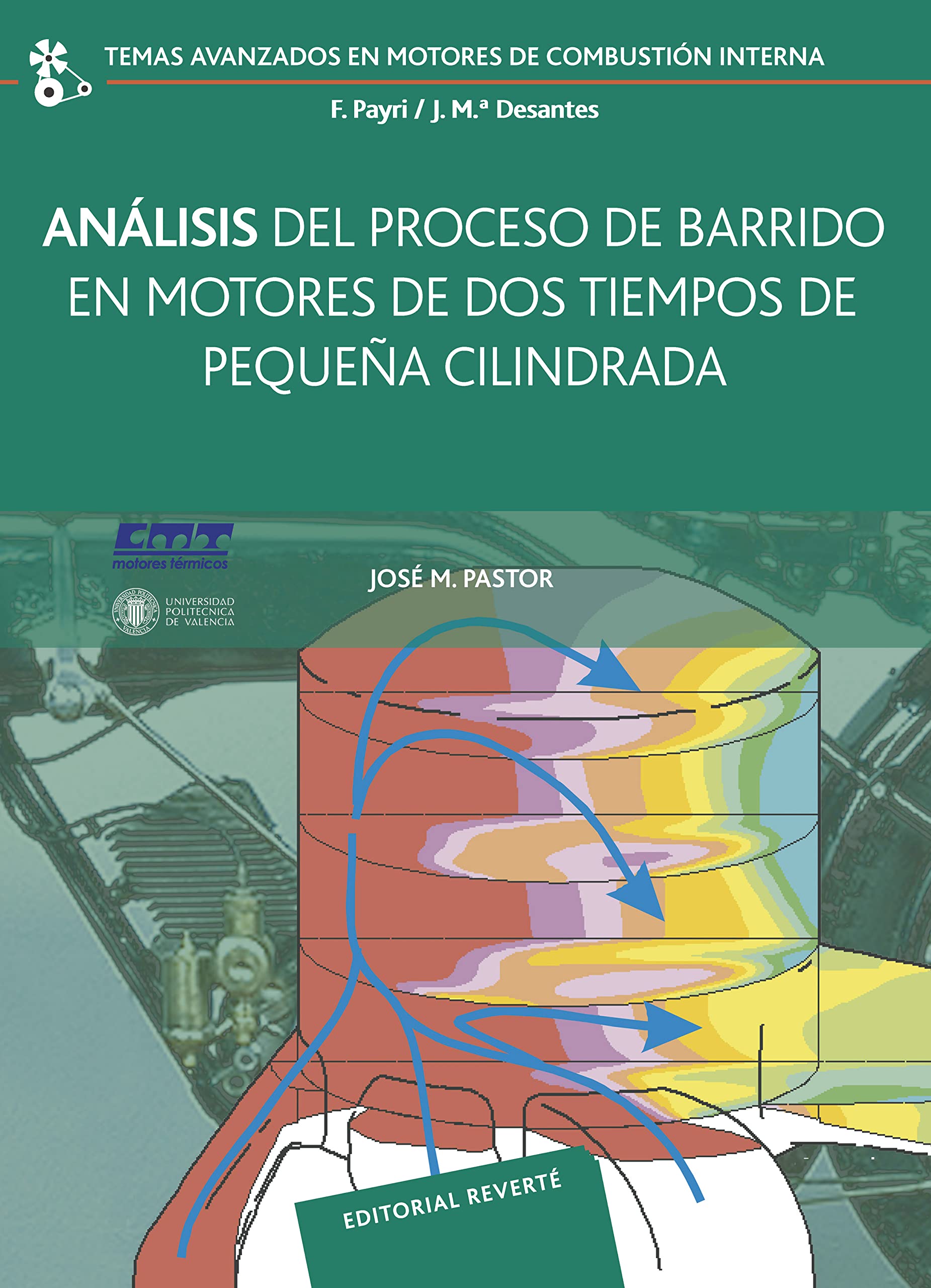 Análisis del Proceso de Barrido en Motores de dos Tiempos de Pequeña Cilindrada (Temas Avanzados en Motores de Combustión Interna, Band 13) Learning & Reference
