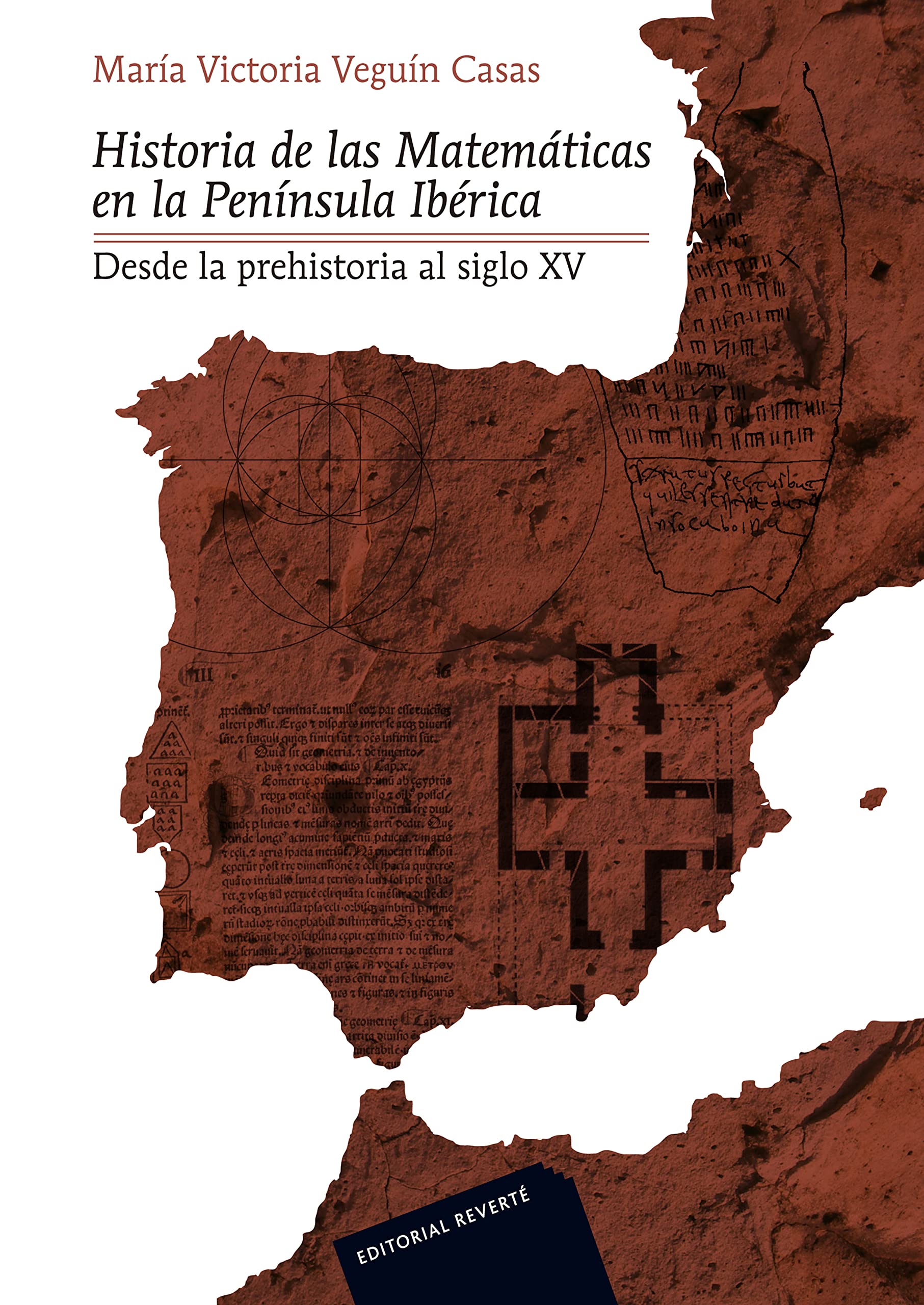 Historia de las matemáticas en la Península Ibérica : desde la prehistoria al siglo XV Mathematics