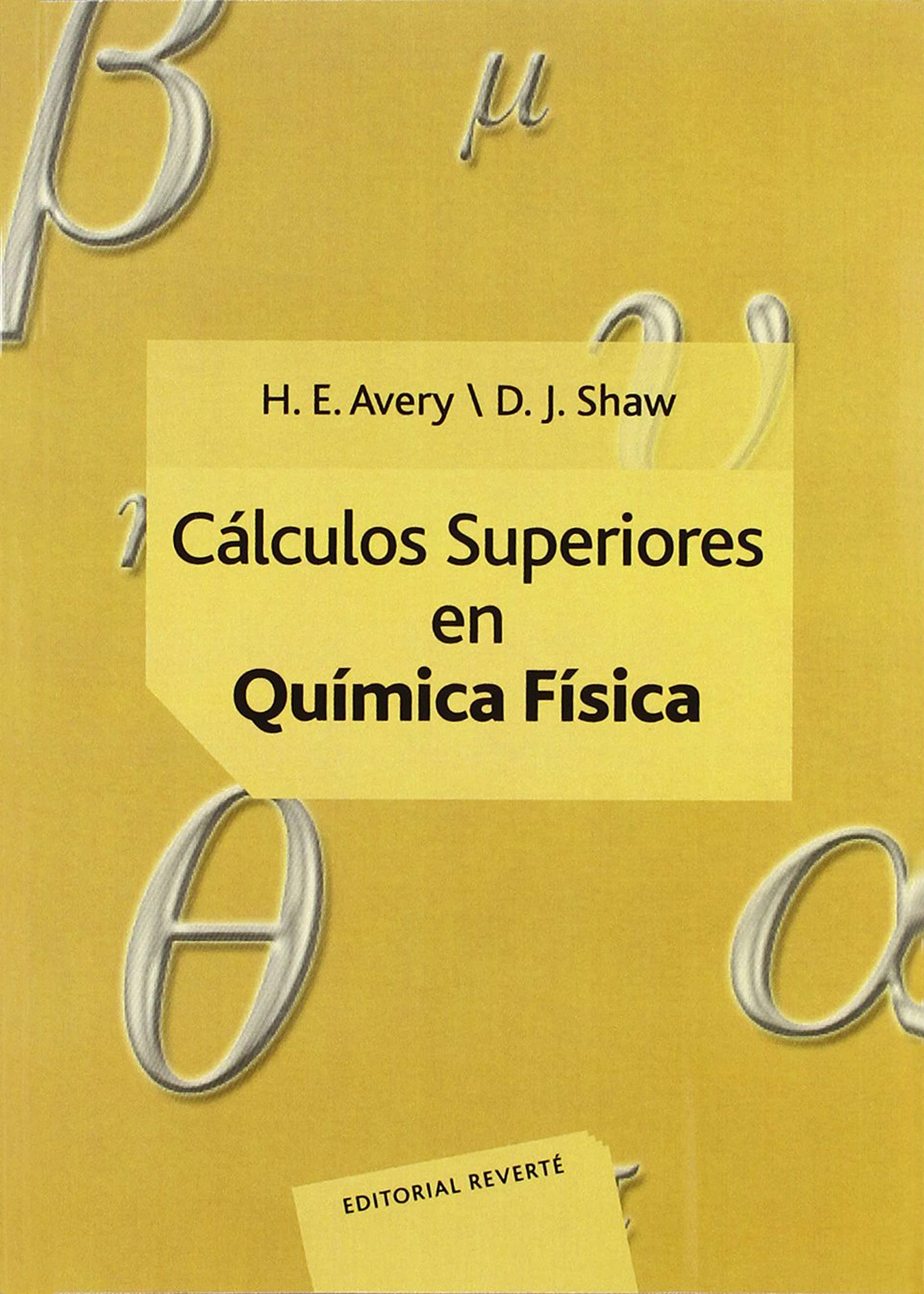 Calculos Superiores En Quimica Fisica (Cálculos básicos en Química física, Band 2) Natural Sciences