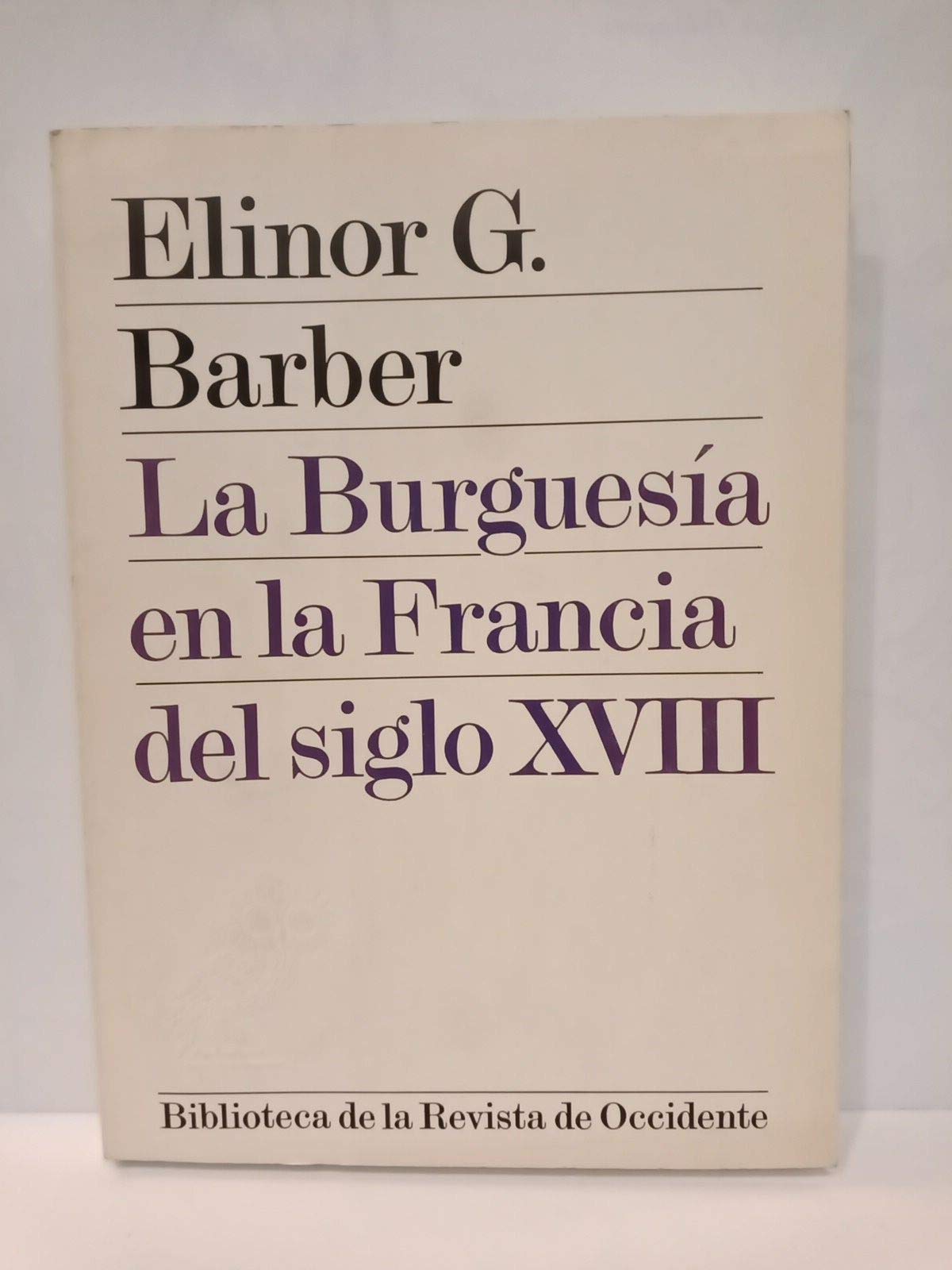 La burguesía en la Francia del siglo XVIII Books