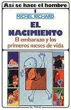 Así se hace el hombre 1: El nacimiento El embarazo y los primeros meses de vida Books