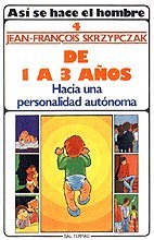 Así se hace el hombre 4: De 1 a 3 años Hacia una personalidad autónoma book