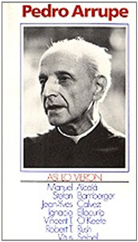 Pedro Arrupe: Así lo vieron book
