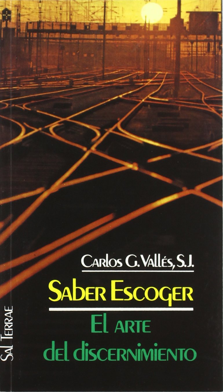 Saber escoger : el arte del discernimiento (Servidores y Testigos, Band 30) Social Sciences