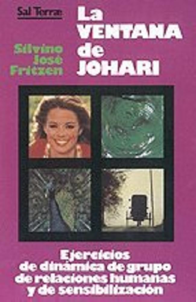 La ventana de Johari : ejercicios de dinámica de grupo, relaciones humanas y sensibilización Medicine