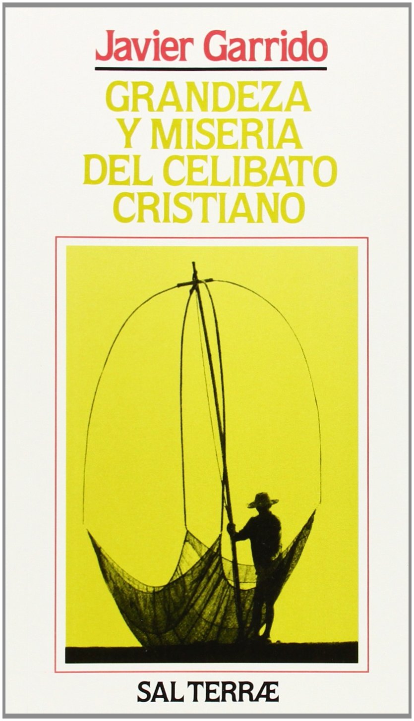 Grandeza y miseria del celibato cristiano (Servidores y Testigos, Band 32) Social Sciences