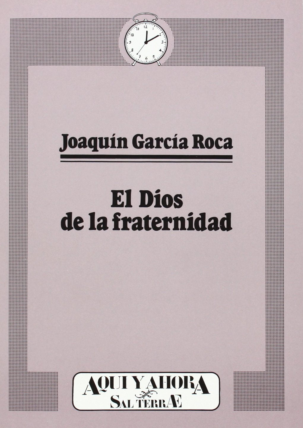 El Dios de la fraternidad (Cuadernos Aquí y Ahora, Band 10) Books