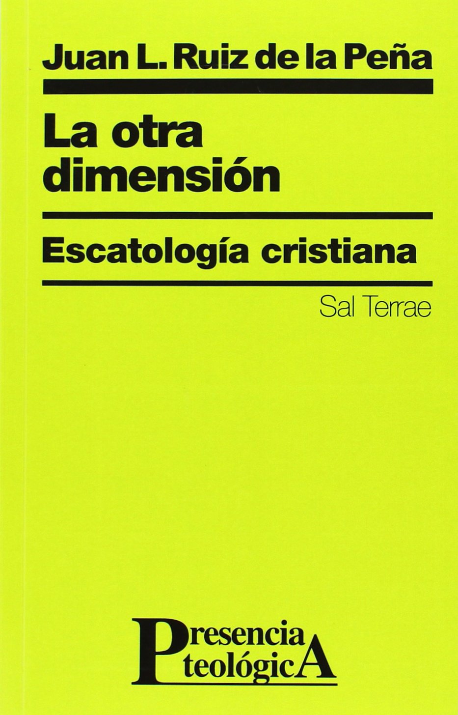 Otra dimensión, La: Escatología cristiana (Presencia Teologica, Band 29) Learning & Reference