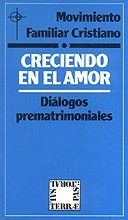 Creciendo en el amor: Diálogos prematrimoniales (Pastoral, Band 49) Books