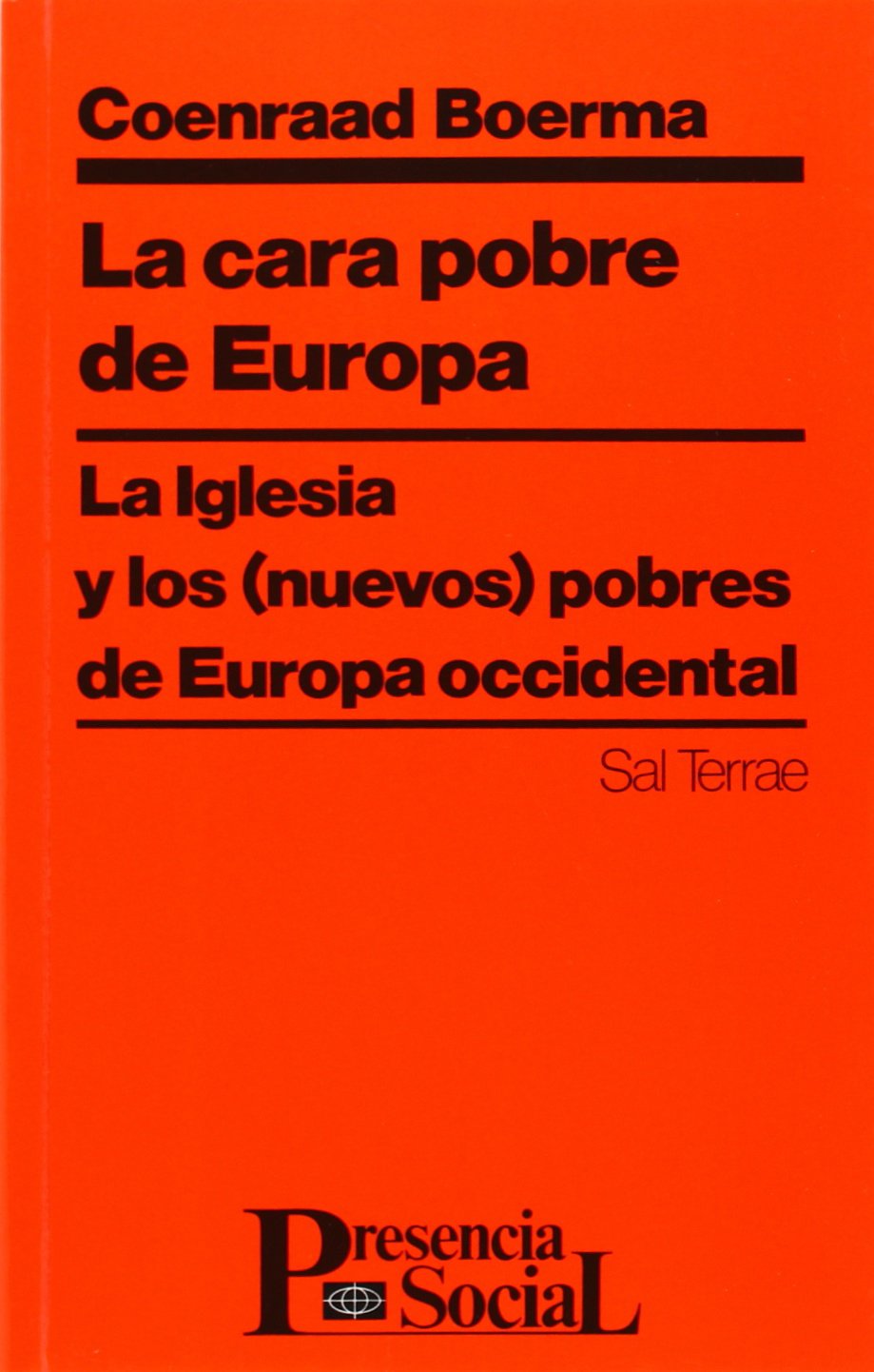 La cara pobre de Europa: La Iglesia y los (nuevos) pobres de Europa Occidental (Presencia Social, Band 11) Books