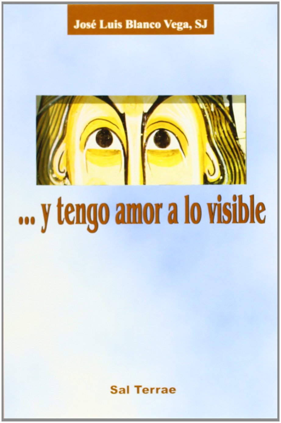 Y tengo amor a lo visible book