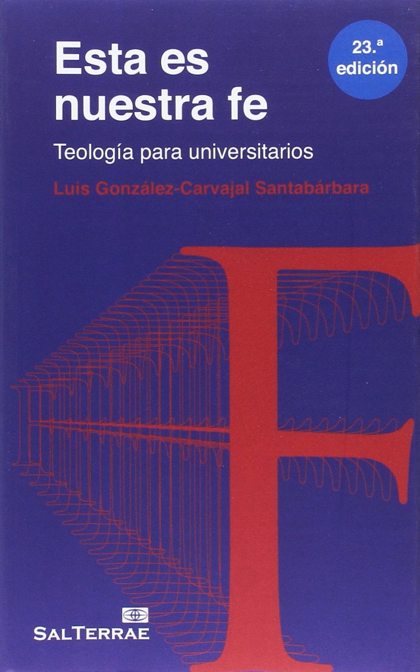 Esta es nuestra fe : teología para universitarios (Pastoral, Band 24) Religion & Esotericism