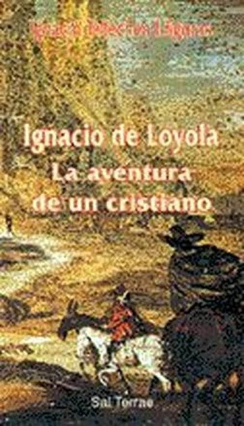 Ignacio de Loyola, la aventura de un cristiano (Servidores y Testigos, Band 65) Social Sciences
