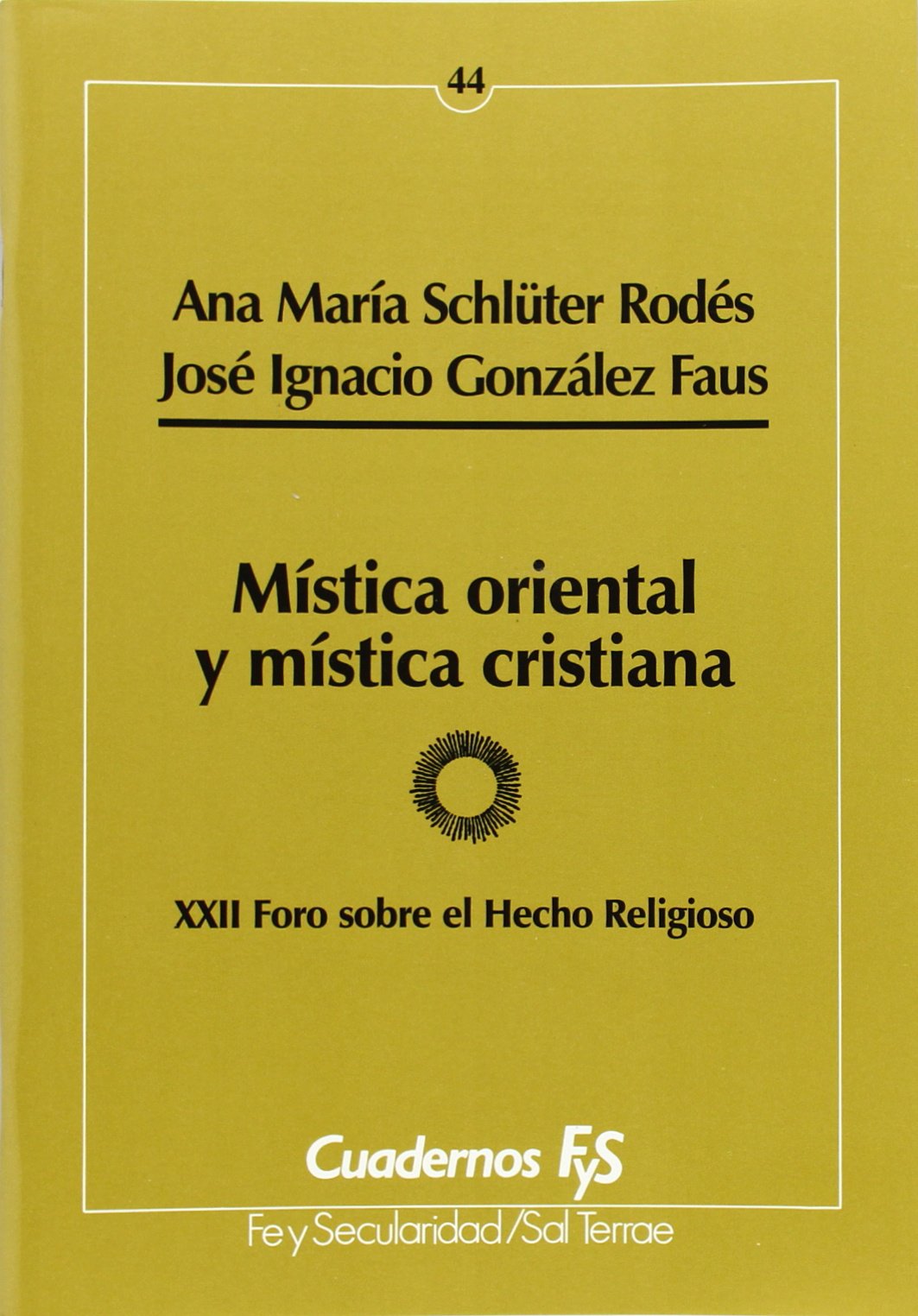 Mística oriental y mística cristiana (Cuadernos FyS, Band 44) Religion & Esotericism