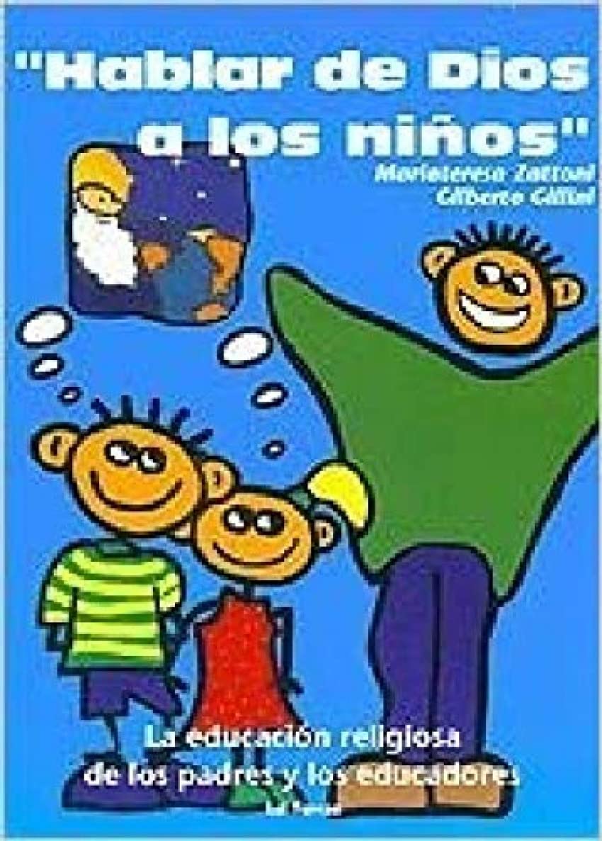 Hablar de Dios a los niños: La educación religiosa de los padres y los educadores (Recursos Catequéticos, Band 4) Non-fiction