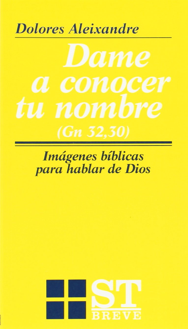 Dame a conocer tu nombre: (Gn (ST Breve, Band 34) Religion & Esotericism