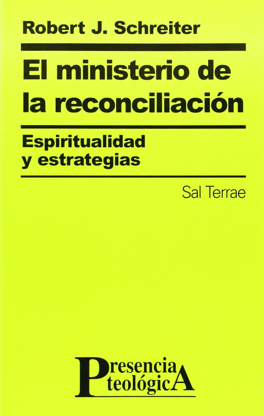 El ministerio de la reconciliación : espiritualidad y estrategias (Presencia Teológica, Band 101) Social Sciences