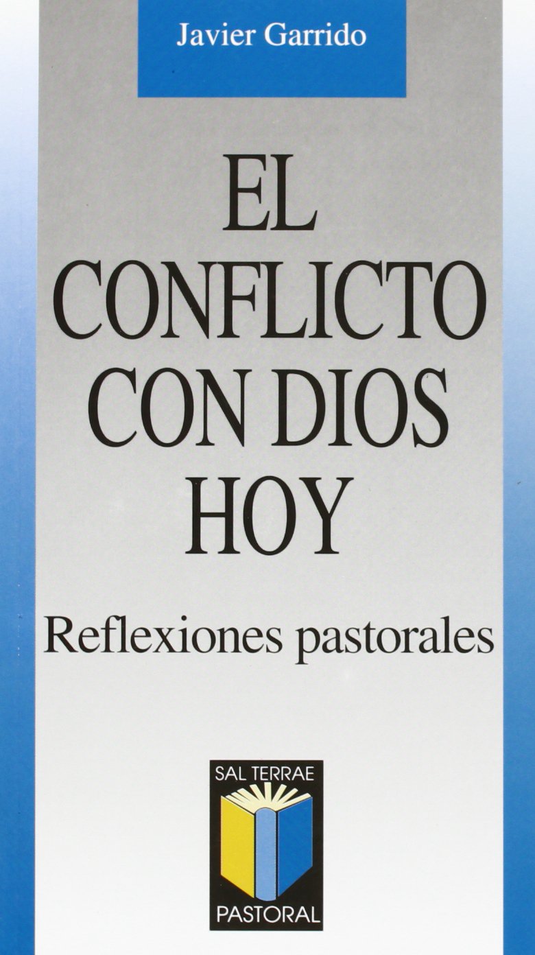 El conflicto con Dios hoy : reflexiones pastorales Social Sciences