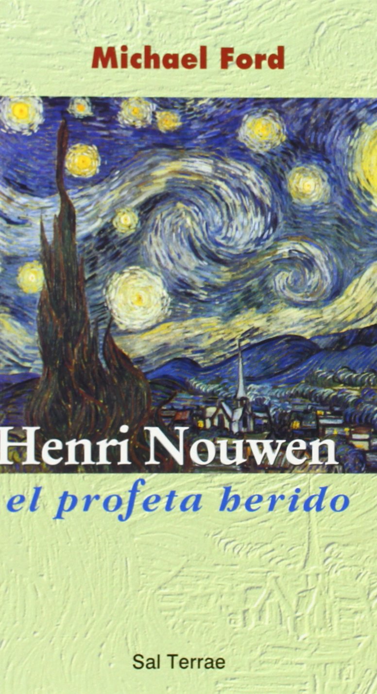 Henri Nouwen, el profeta herido (Servidores y Testigos, Band 73) Social Sciences