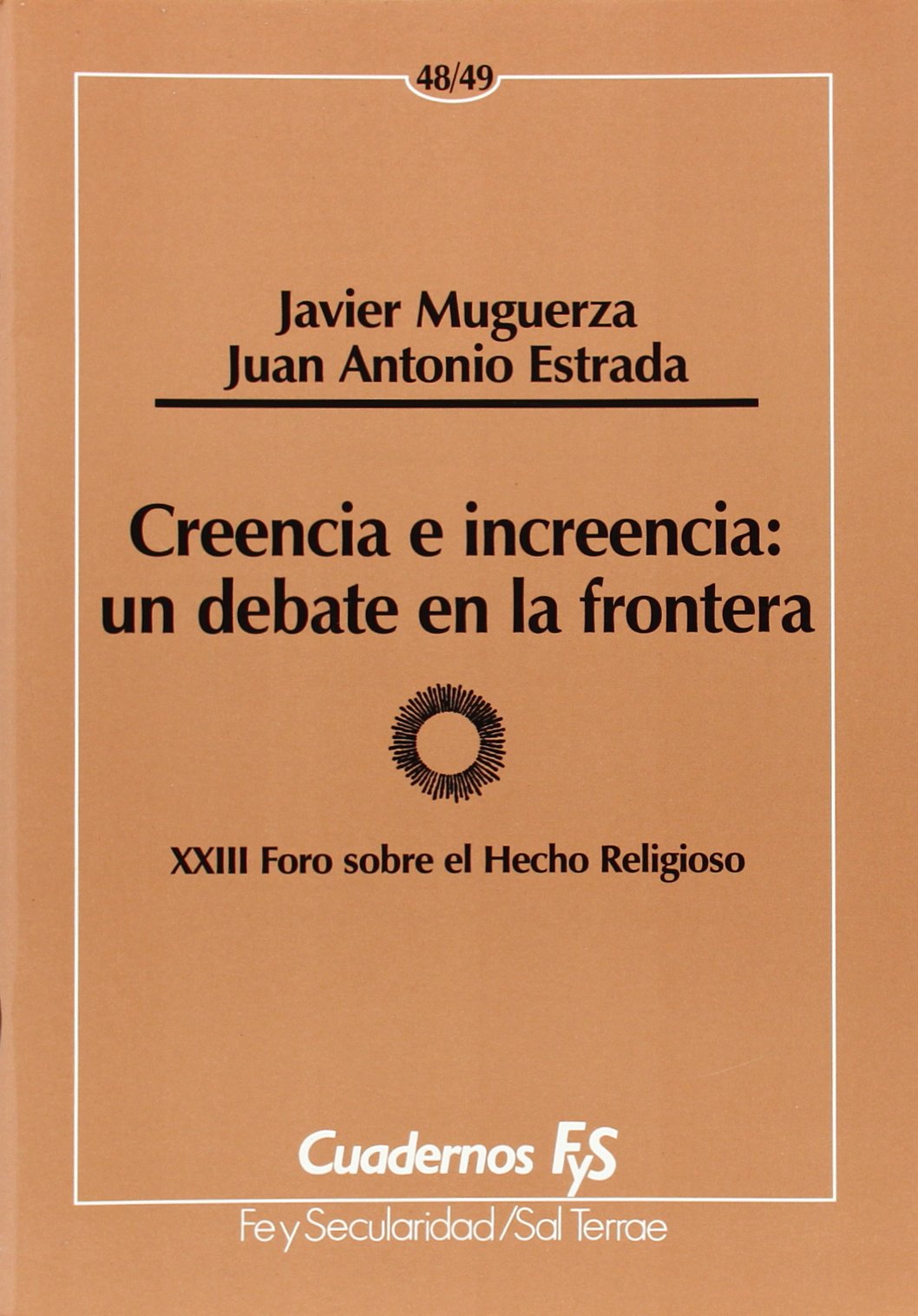 Creencia e increencia: un debate en la frontera (Cuadernos FyS) Religion & Esotericism