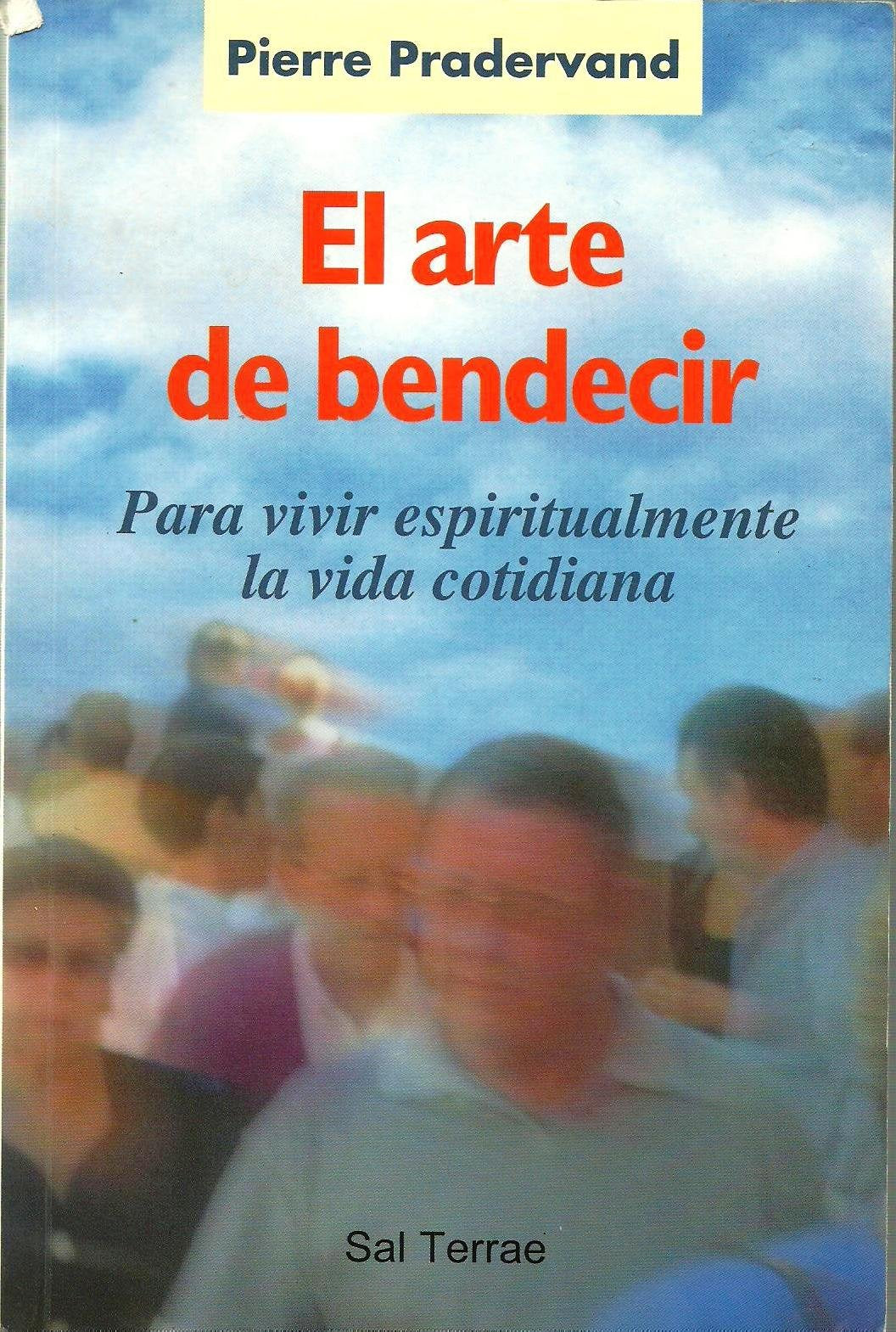 El arte de bendecir, para vivir espiritualmente la vida cotidiana (El Pozo de Siquén, Band 111) Social Sciences