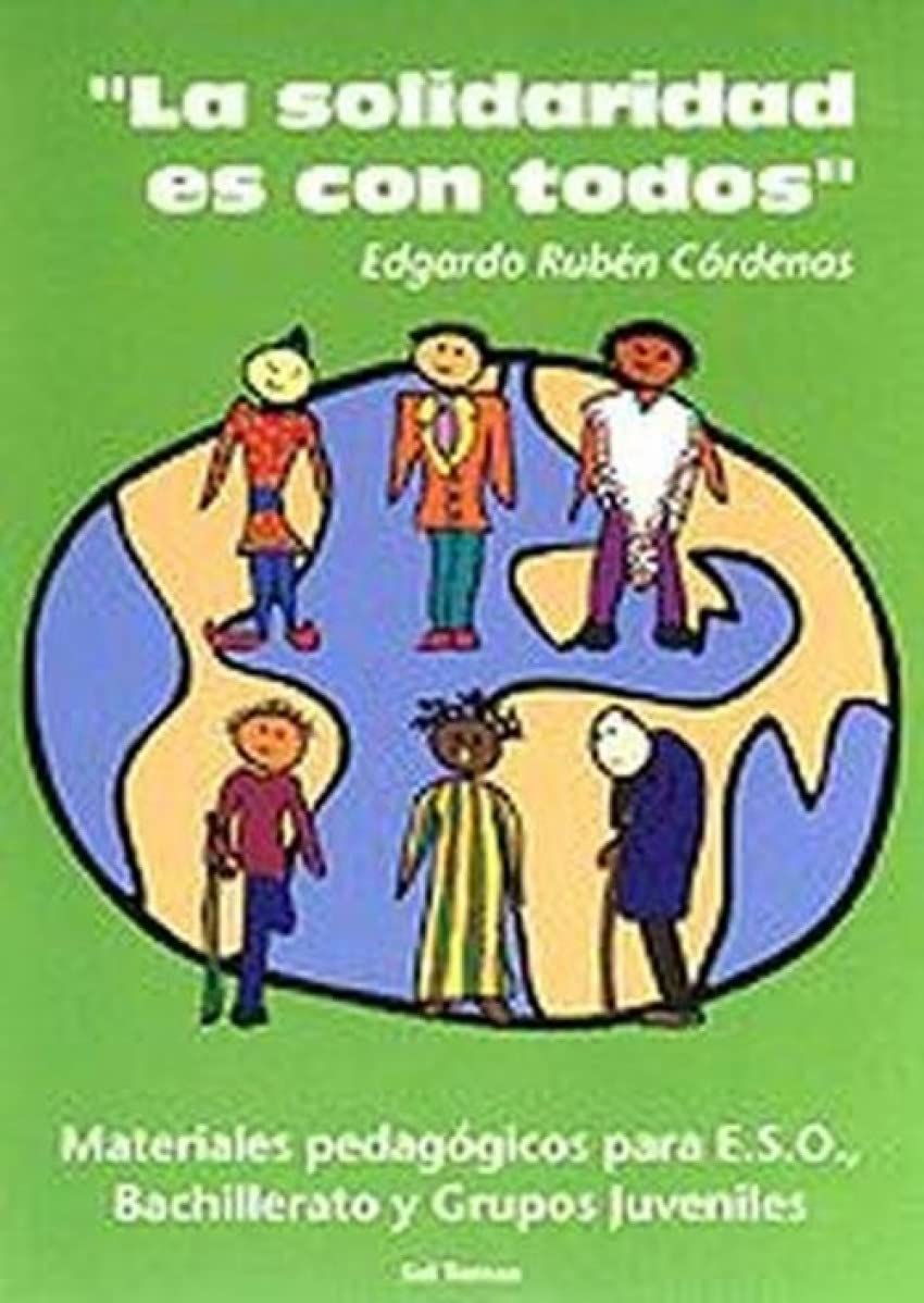 La solidaridad es con todos : materiales pedagógicos para ESO y Bachillerato (Recursos Catequéticos, Band 7) Non-fiction
