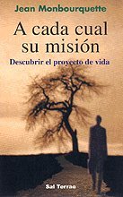 A cada cual su misión : descubrir el proyecto de vida Social Sciences