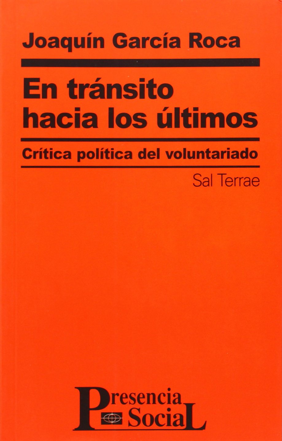 En tránsito hacia los últimos : crítica política del voluntariado (Presencia Social, Band 28) Social Sciences