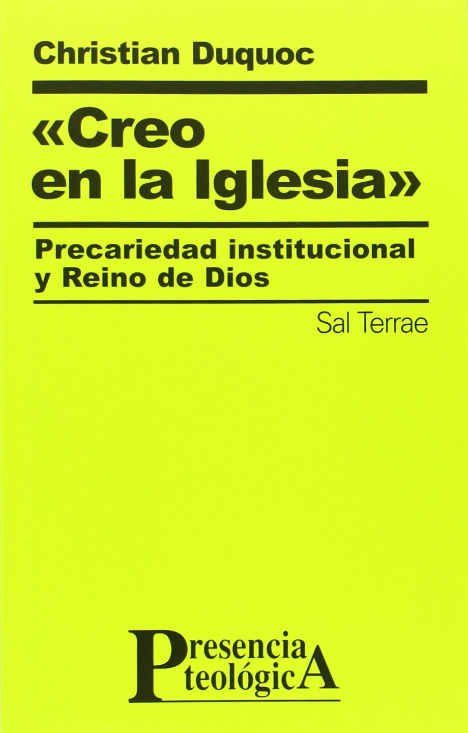 Creo en la iglesia : precariedad institucional y reino de Dios (Presencia Teológica, Band 112) Social Sciences
