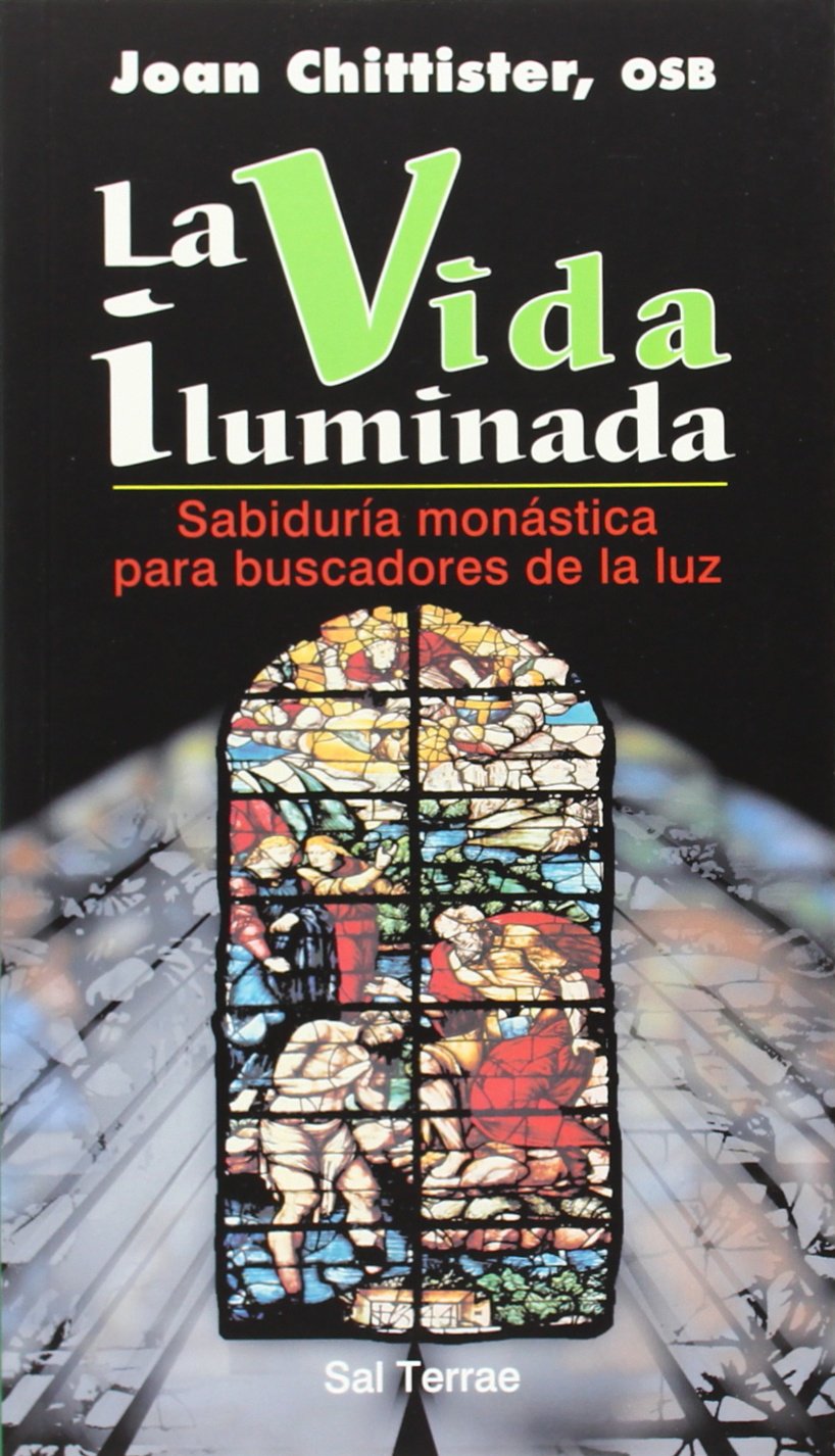 La vida iluminada : sabiduría monástica para buscadores de Pa luz: Sabiduría monástica para buscadores de la luz (Servidores y Testigos, Band 83) Social Sciences