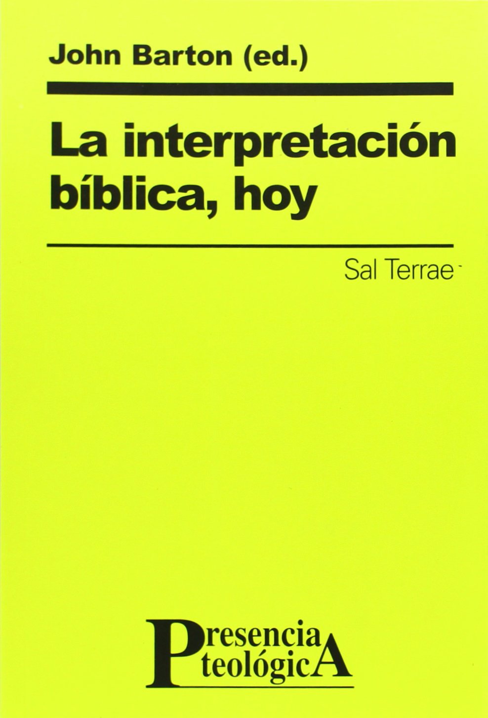 La interpretación bíblica, hoy (Presencia Teológica, Band 113) Social Sciences
