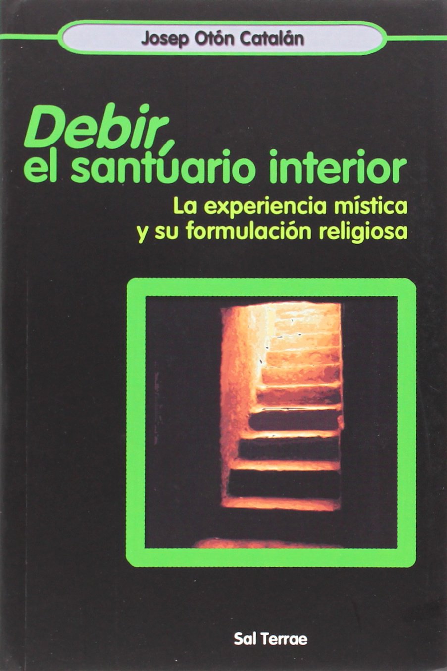 "Debir", el santuario interior : la experiencia mística y su formulación religiosa Social Sciences
