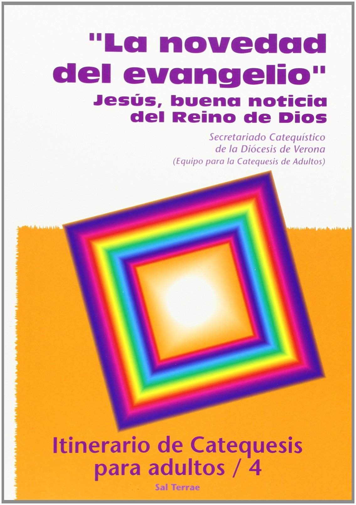 La novedad del Evangelio : itinerario de catequesis para adultos/4 (Recursos Catequéticos, Band 13) Social Sciences