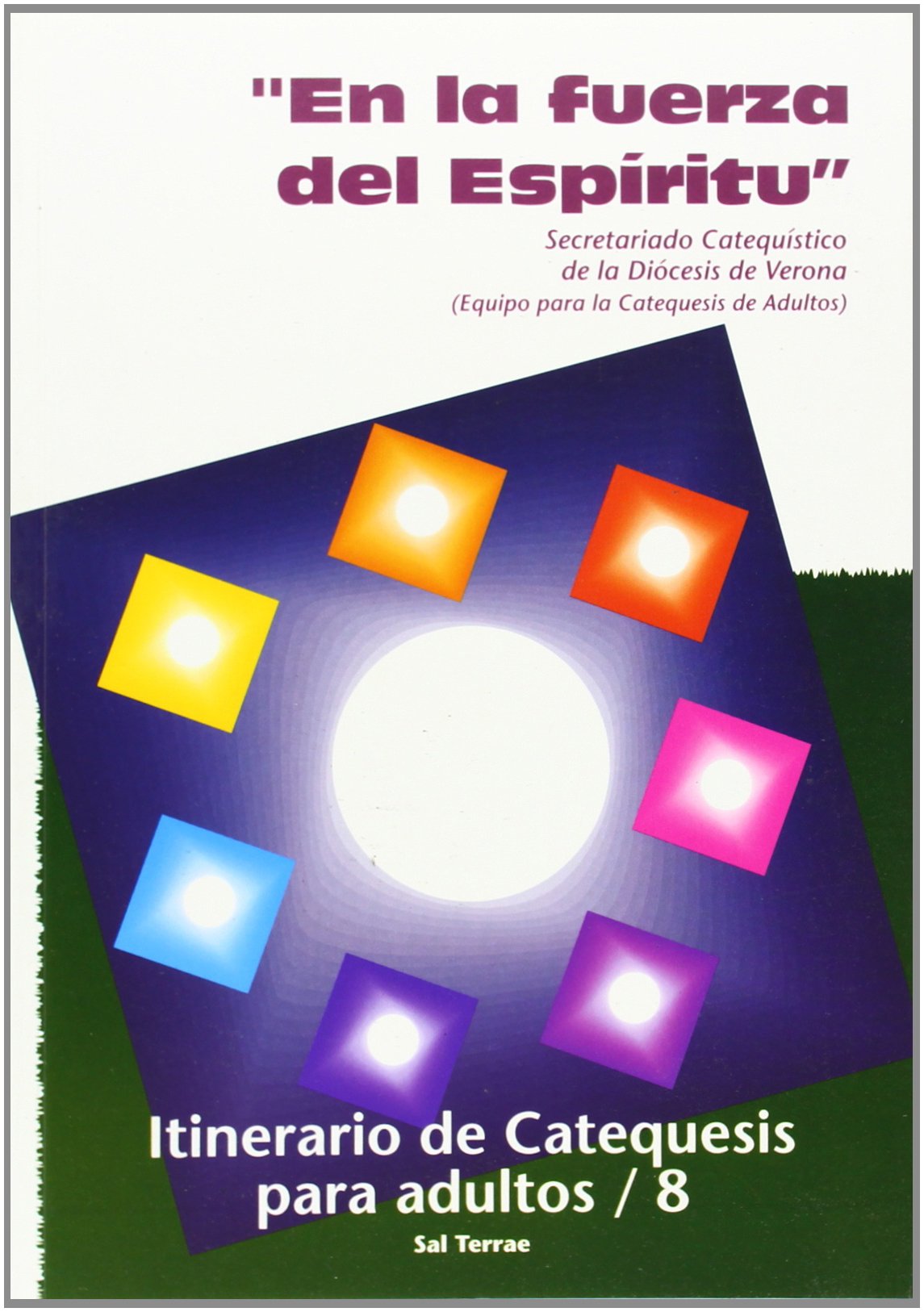 En la fuerza del espíritu : itinerario de catequesis para adultos, 8 (Recursos Catequéticos, Band 17) Social Sciences