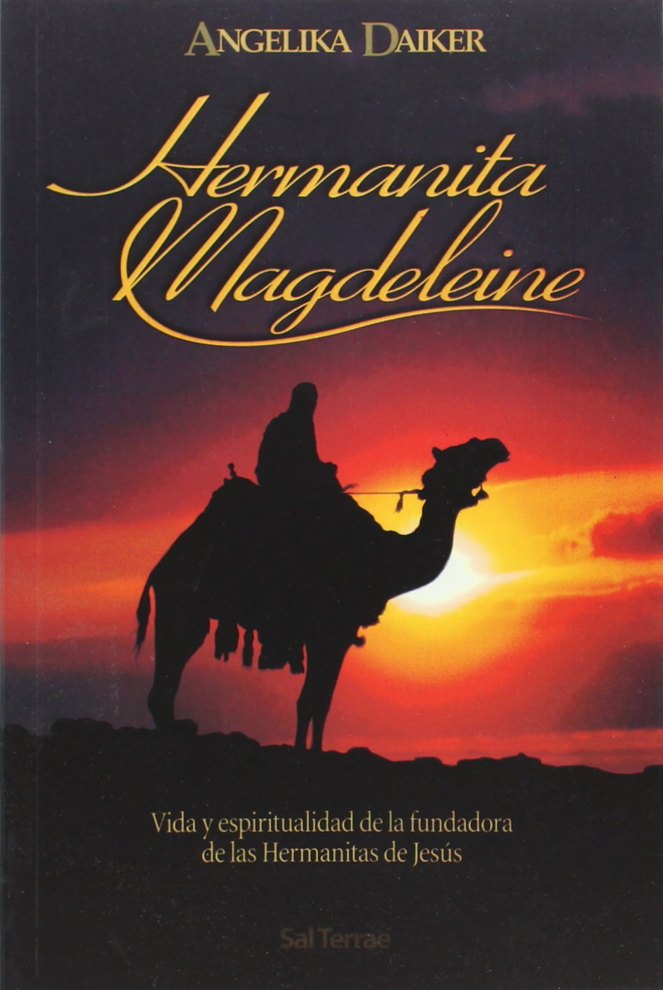 Hermanita Magdeleine : vida y espiritualidad de la fundadora de las Hermanitas de Jesús (Servidores y Testigos, Band 90) Politics & Society