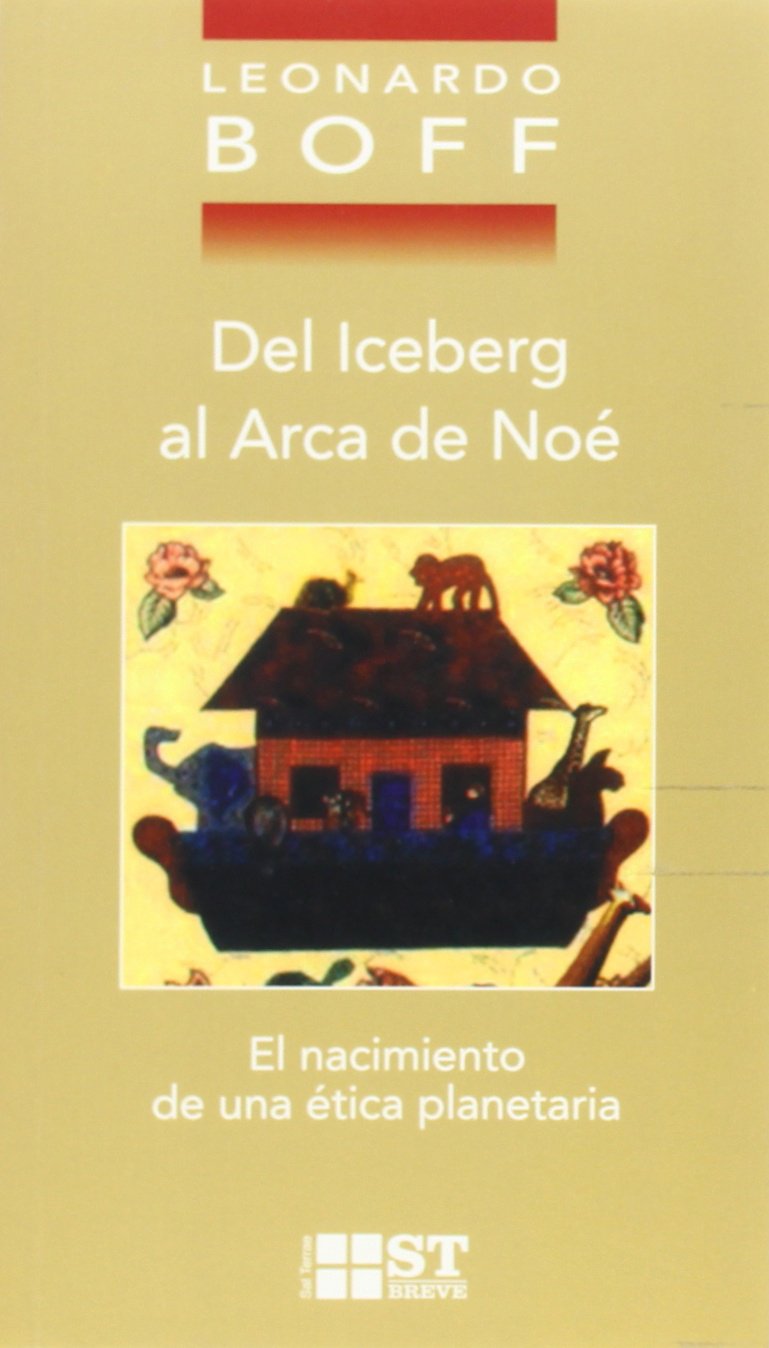 Del iceberg al Arca de Noé : el nacimiento de una ética planetaria (ST Breve, Band 40) Philosophy