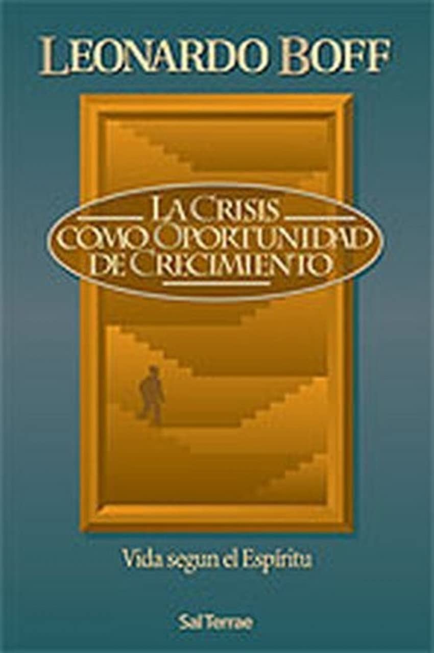 La crisis como oportunidad de crecimiento : vida según el espíritu book