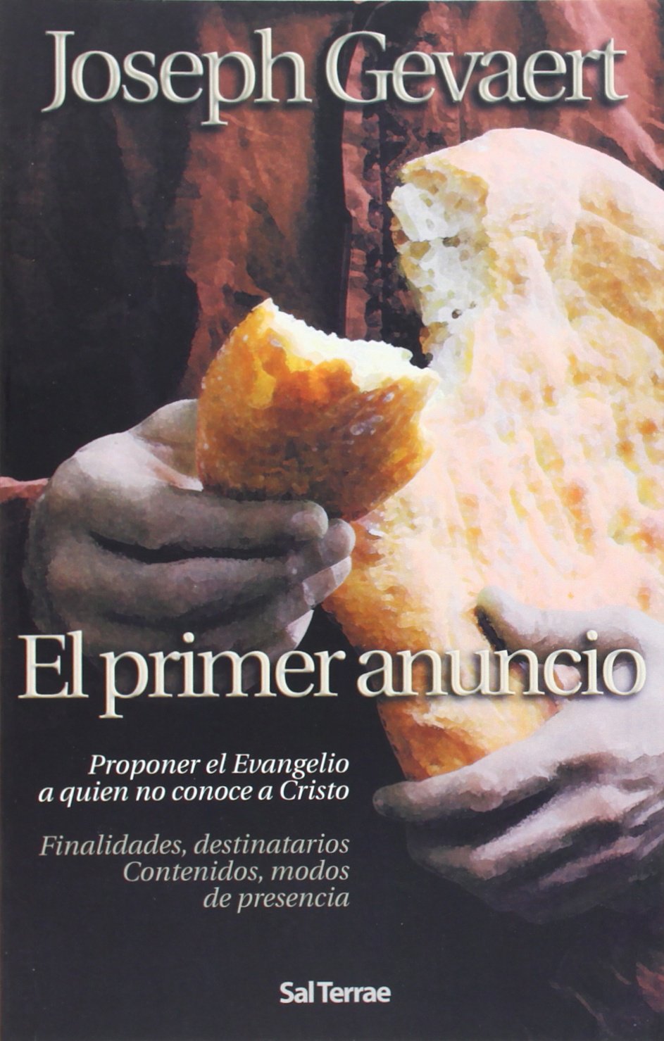 El primer anuncio : proponer el Evangelio a quien no conoce a Cristo : finalidades, destinatarios, contenidos, modos de presencia Social Sciences