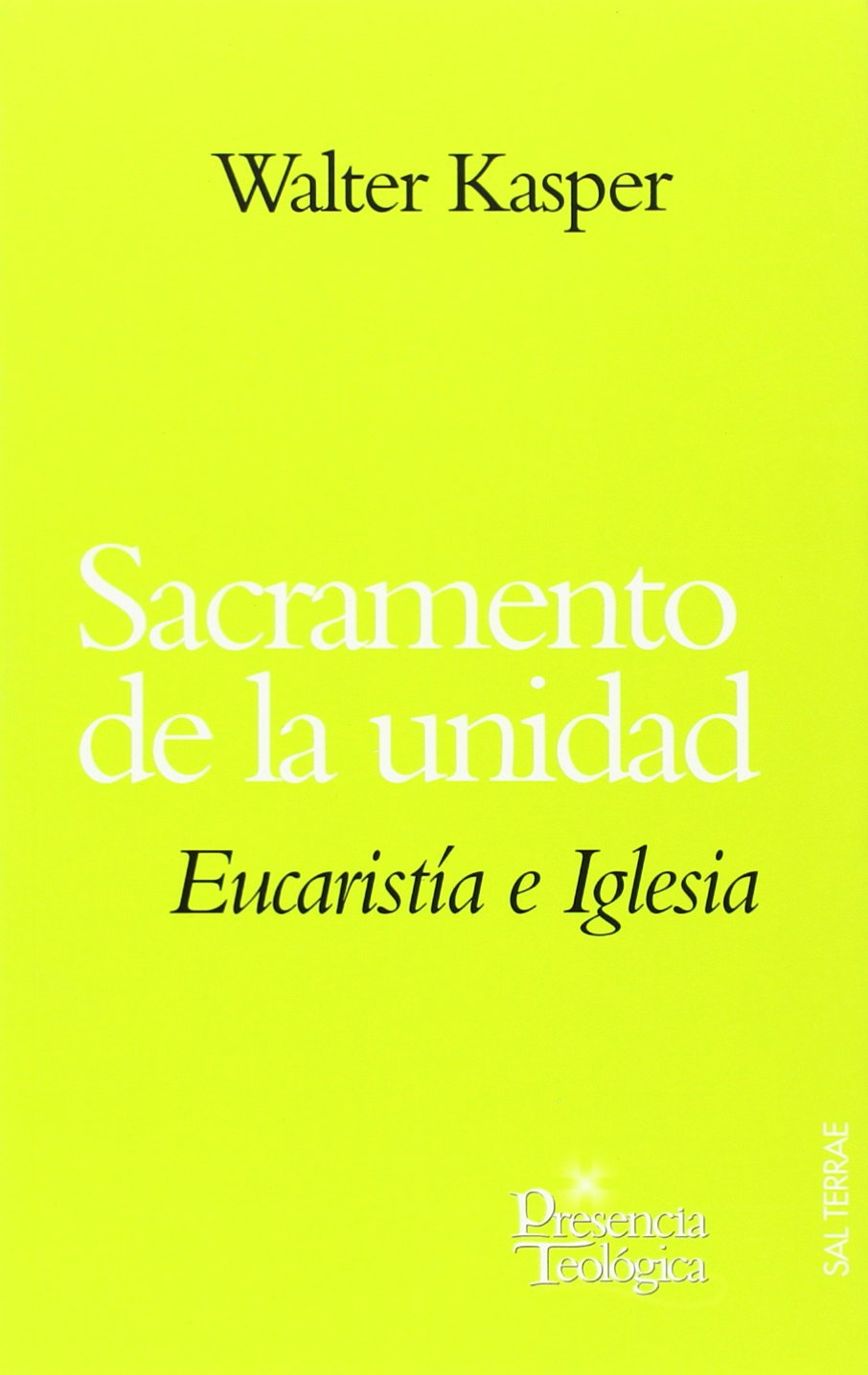 Sacramento de la unidad : Eucaristía e Iglesia (Presencia Teológica, Band 138) Social Sciences
