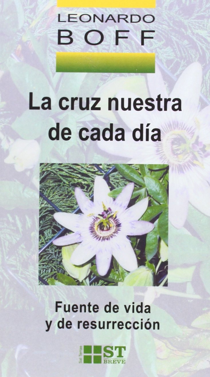La cruz nuestra de cada día: Fuente de vida y de resurrección (ST Breve, Band 53) Religion & Esotericism