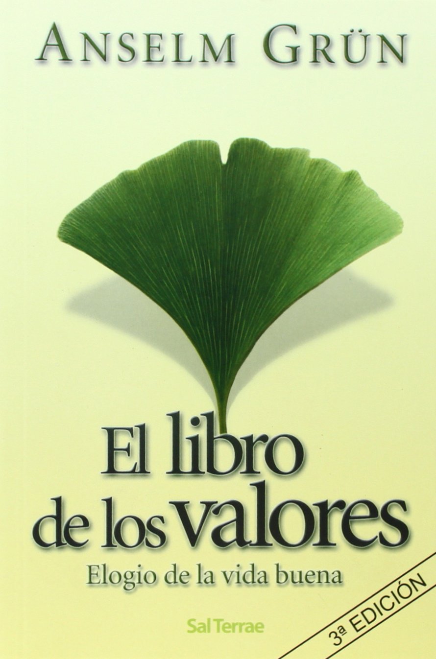 Grün, A: Libro de los valores : elogio de la vida buena Learning & Reference